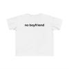 No Boyfriend Baby Tee