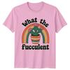What The Fucculent Unisexs TShirt Succulent Gardening Birthday Gift For Her