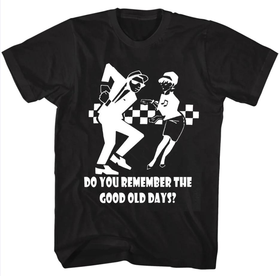 Do You Remember the Good Old Days 2 Tone The Specials  Full Size S-5XL Unisex T-Shirt XXL