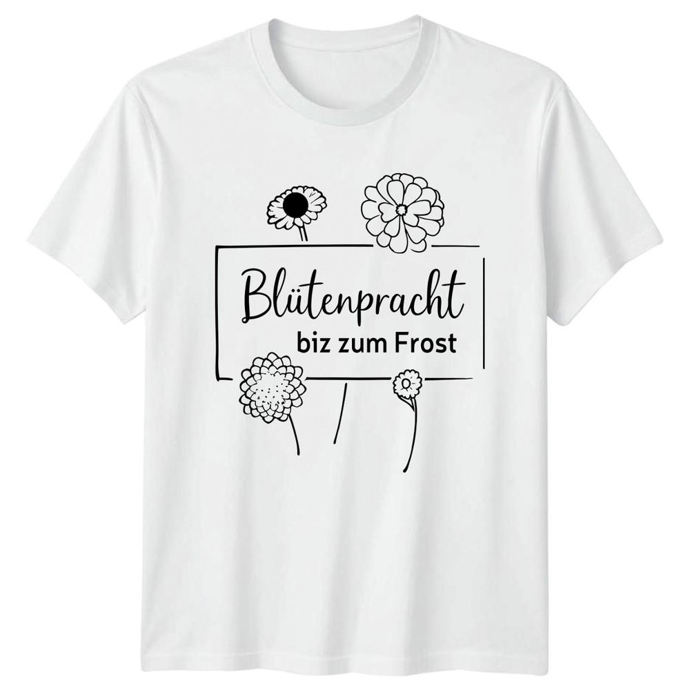 Bltenpracht Biz Zum Frost Unisexs TShirt Fall Flowers Gardening Gift For Her S