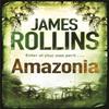Amazonia by James Rollins Paperback Book 9780752883847