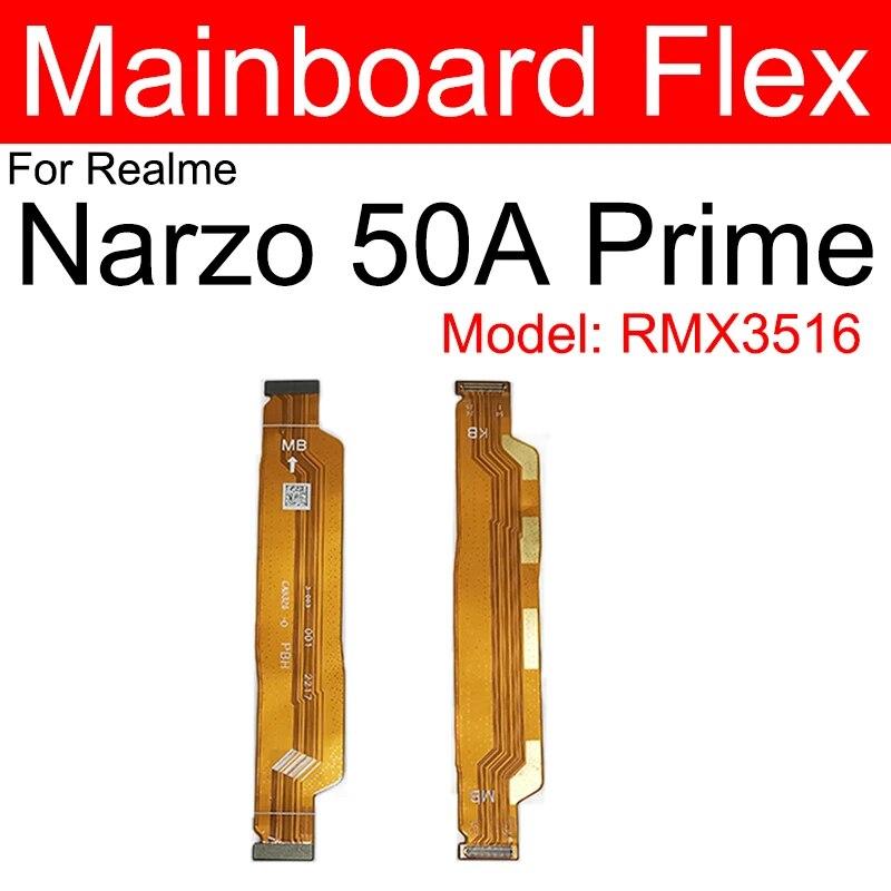 LCD Mainboard Flex Cable For OPPO Realme Narzo 10 20 30 Pro 50 50i 50A Prime 4G 5G Motherboard LCD Display Flex Ribbon Parts