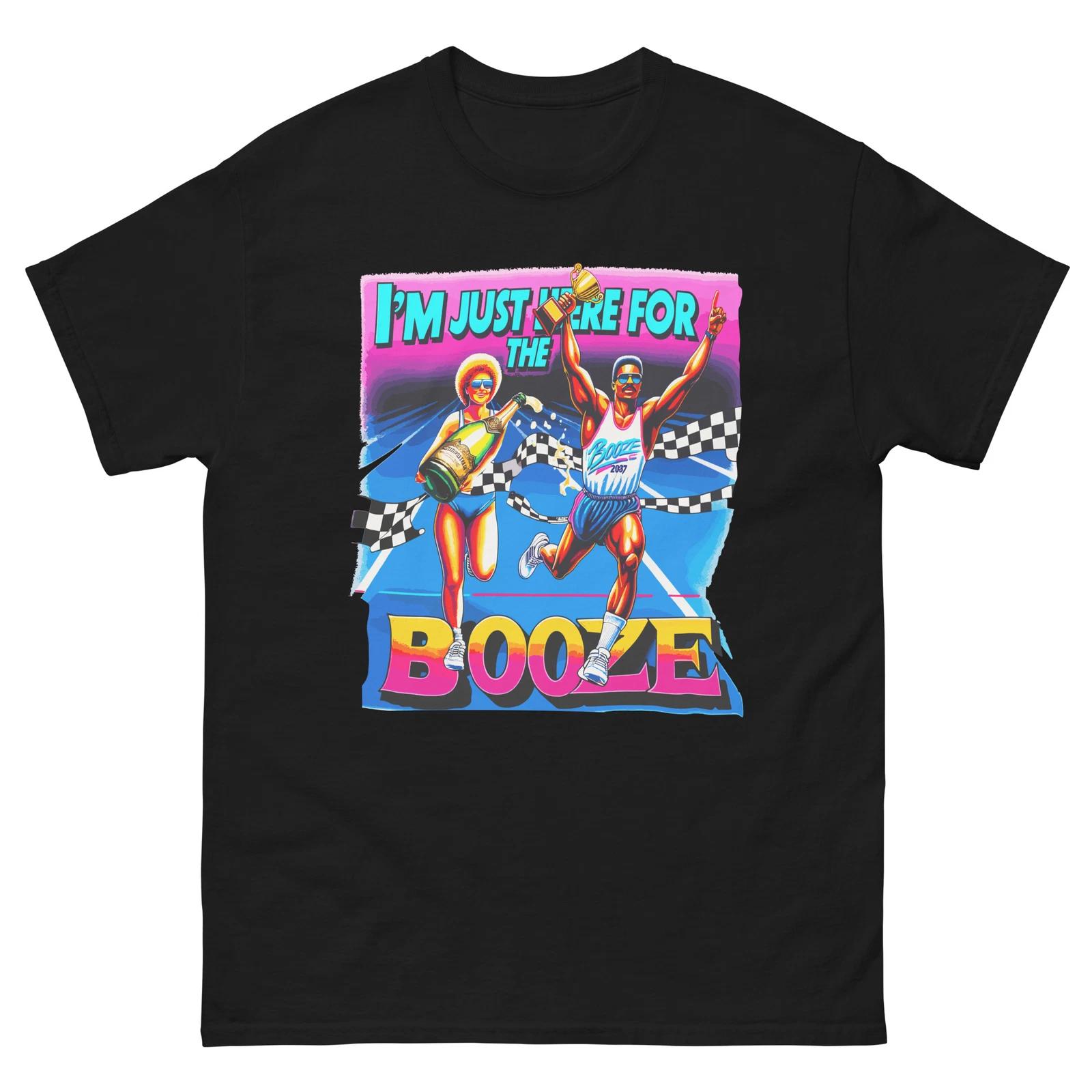 I m Just Here For The Booze, funny drinking, party, running, Unisex classic tee M