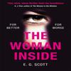 The Woman Inside by E. G. Scott Paperback Book 9781409185345