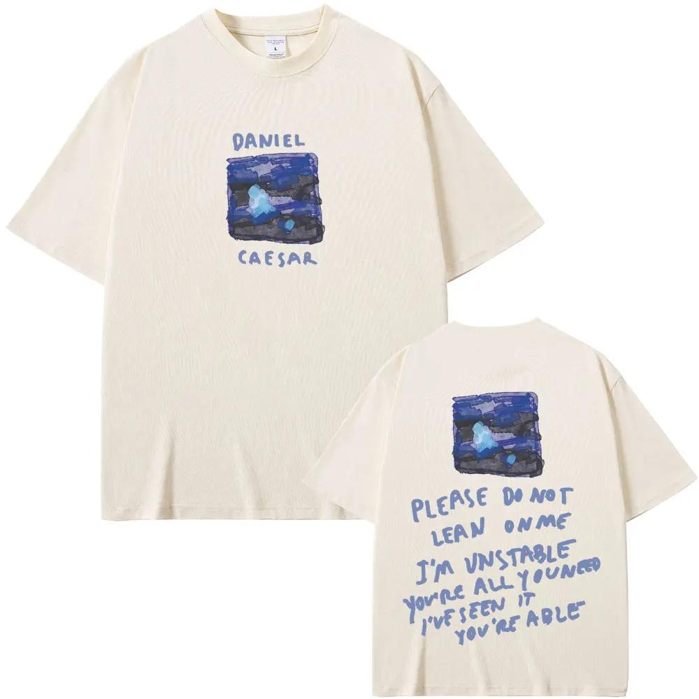 Rapper Daniel Caesar Never Enough Please Do Not Lean On Me Graphic Tshirt Unisex Women Hip Hop Fashion Trend Tshirts Streetwear