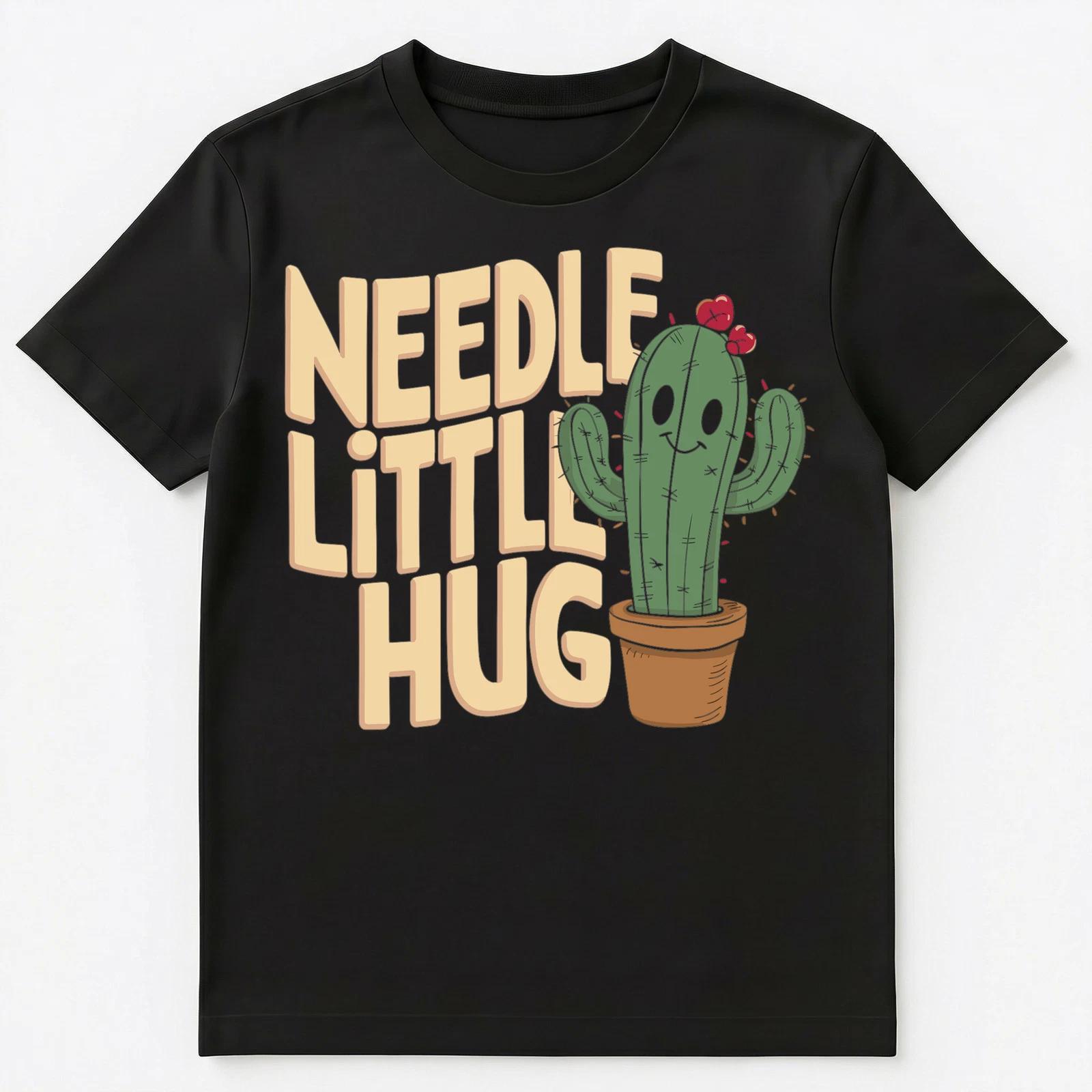 Funny Cactus Hug Pun Needle Little Hug Unisex T-Shirt 2XL