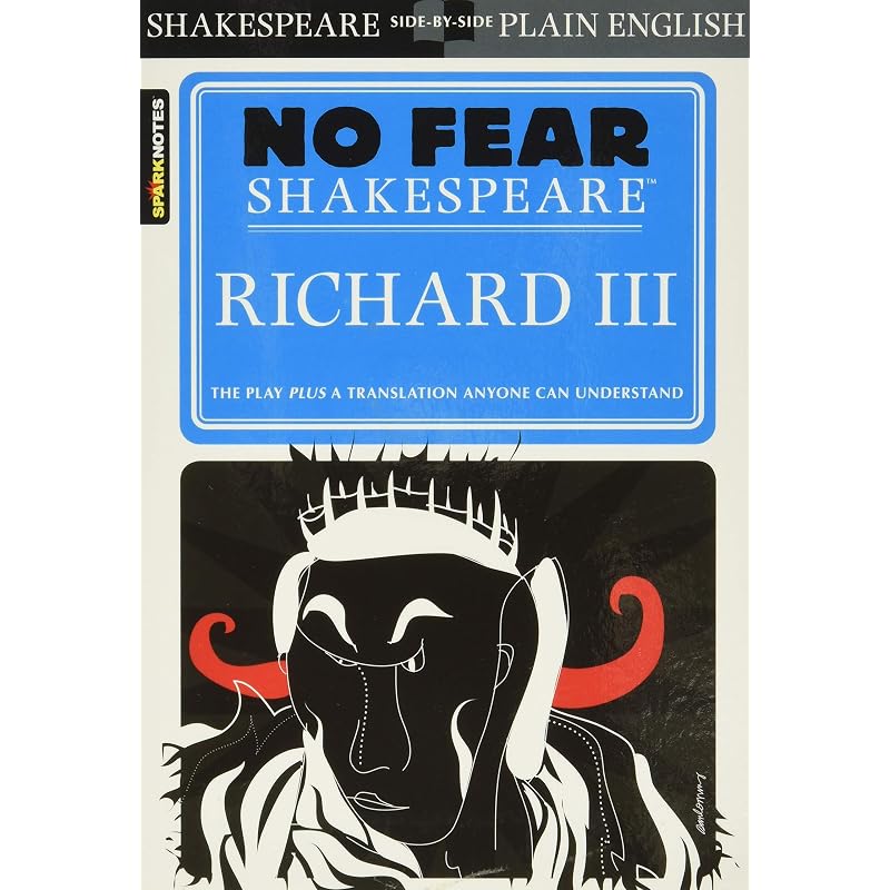 Richard III: No Fear Shakespeare SidebySide Plain English (Volume 15)