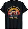 I Forget What Eight Was for T-Shirt