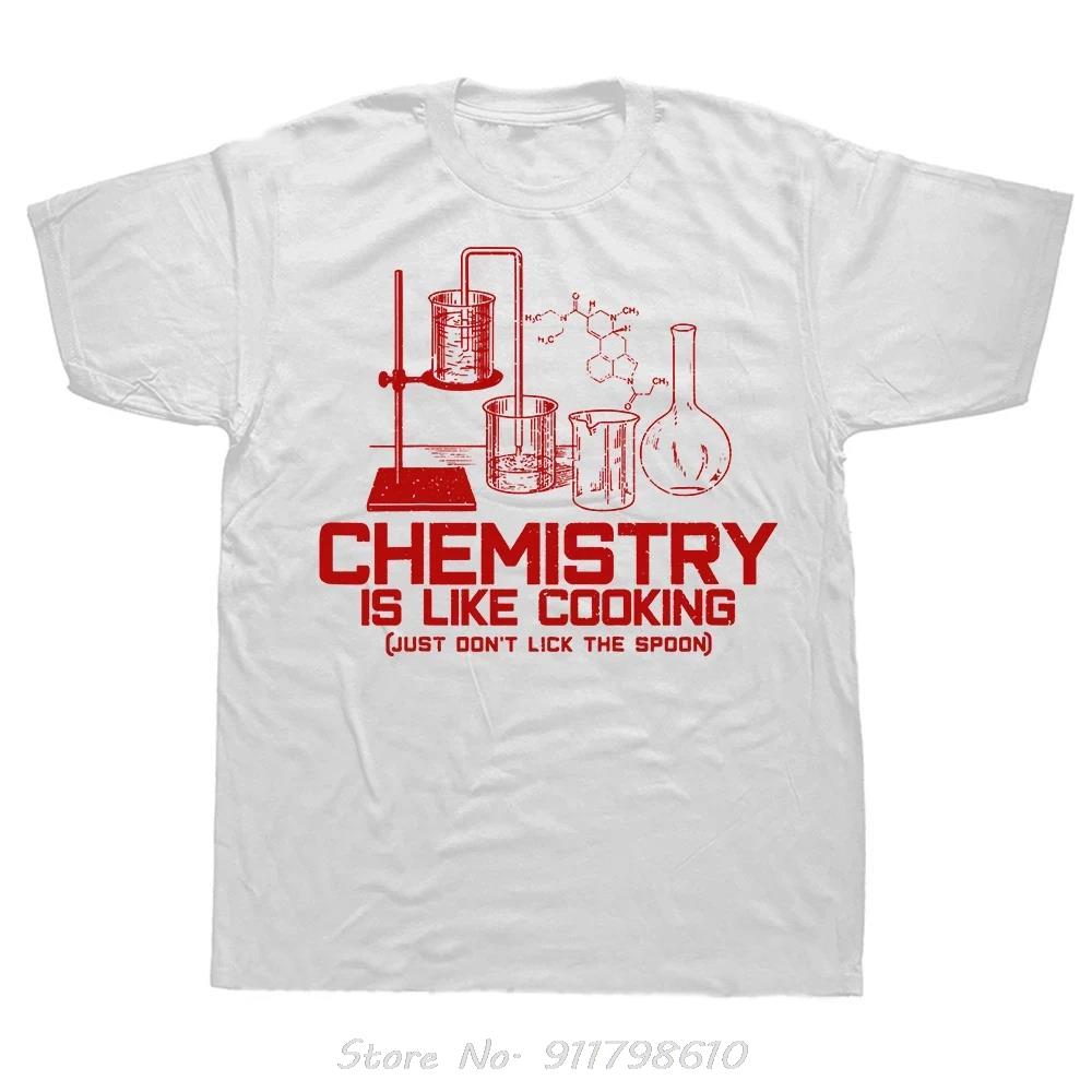 

Chemistry Is Just Like Cooking Fashion Oversized T-shirt Slogan Men s Clothing O-Neck Funny Cotton Tshirt Joke Fitness T Shirt S