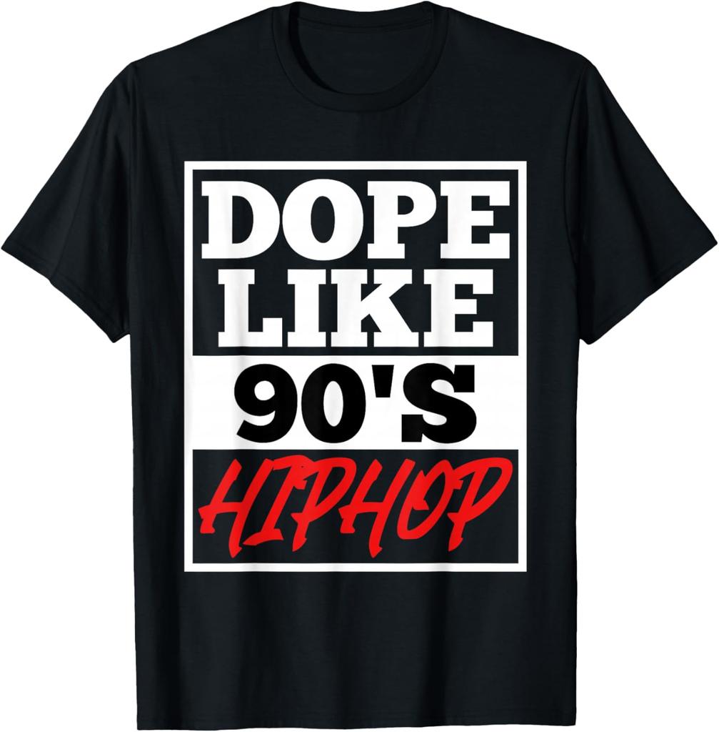 Dope Like 90s Hip Hop Saying Rap Music Rapper TShirt 100 Cotton ONeck Short Sleeve Summer Casual Mens Tshirt Streetwear