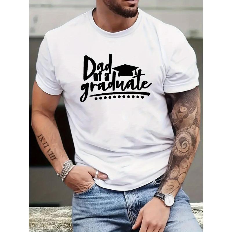 

European sizes Dad Of A Graduate Print, Men s Round Crew Neck Short Sleeve, Simple Style Tee Fashion Regular Fit T-Shirt 4XL білий