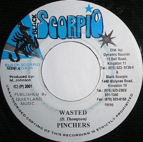 

7inch Record PINCHERS - Wasted NONE Black Scorpio 2001 Jamaica Reggae, Ska & Dub Used