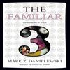 The Familiar Volume 3 by Mark Z. Danielewski Paperback Book 9780375714986