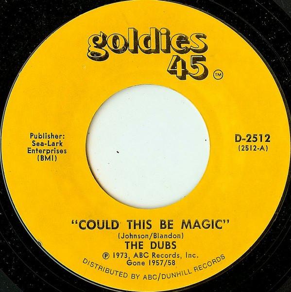 

7inch Record DUBS - Could This Be Magic D2512 Goldies 45 US Rock Used
