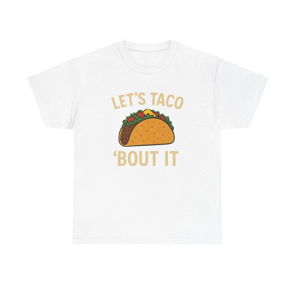 Taco Tuesday Tee-Let's Taco 'Bout It T-Shirt, Unisex Cotton Tee, Taco Lover Gift