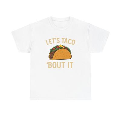 Taco Tuesday Tee-Let's Taco 'Bout It T-Shirt, Unisex Cotton Tee, Taco Lover Gift