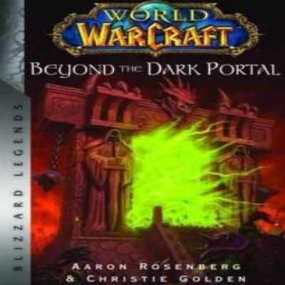 World of Warcraft Beyond the Dark Portal by Aaron Rosenberg Paperback Book 9781803365749