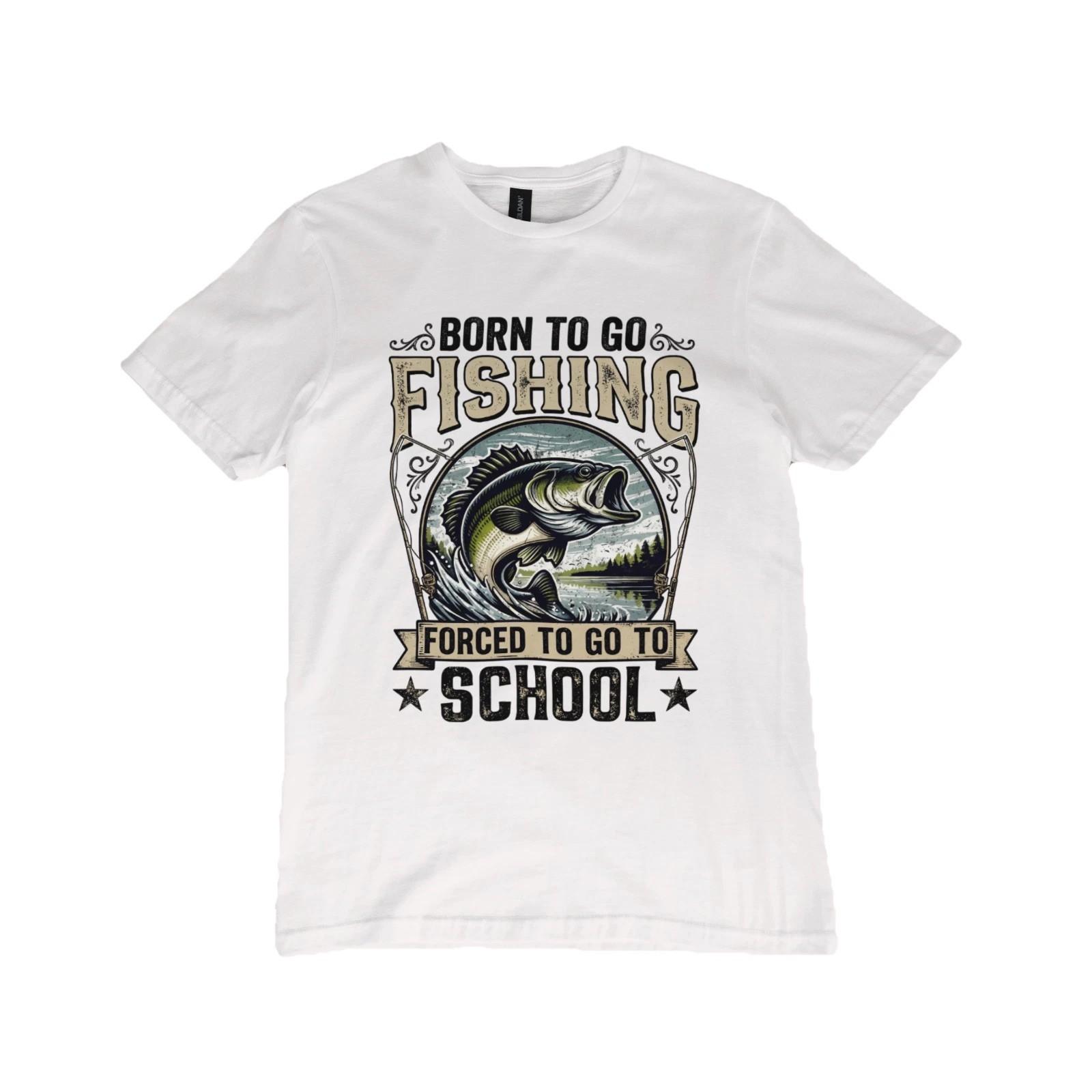 Born to Go Fishing Forced to Go to School Funny Fishing T-Shirt S