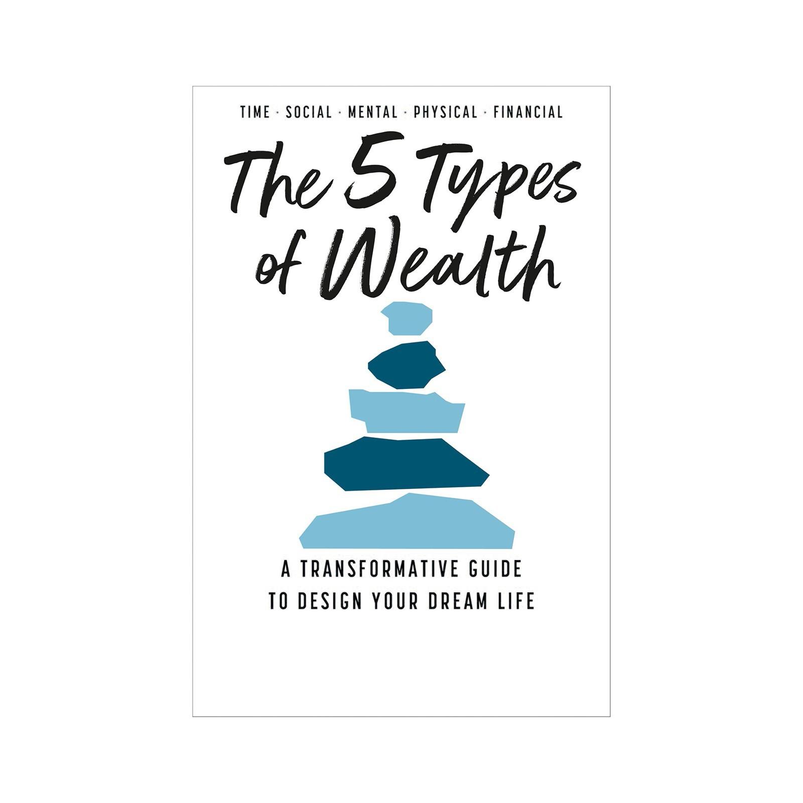 Discover the Secrets of Prosperity with The 5 Types of Wealth: A Comprehensive Guide to Transform Your Financial Future One Size