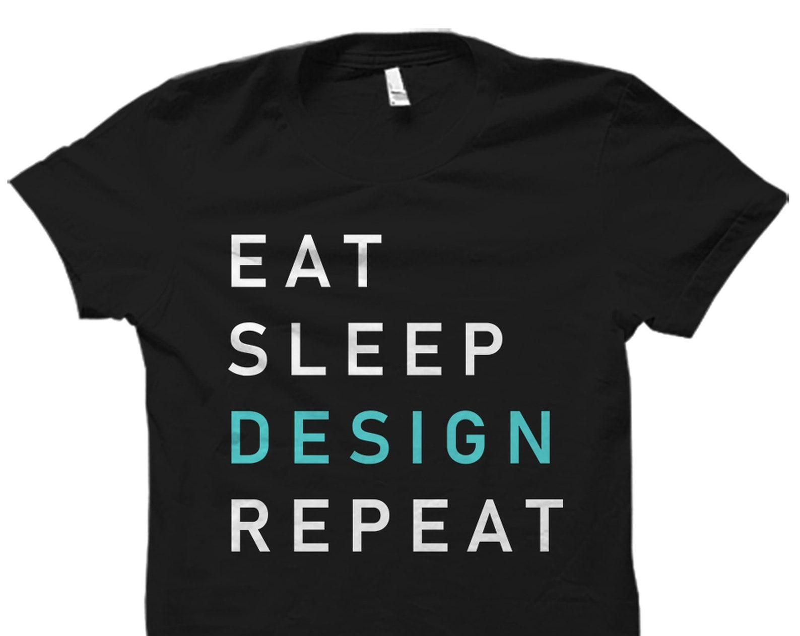 Designer Gift. Designer Shirt. Graphic Designer Gift. Web Designer Shirt. Web Designer Gift. Graphic Designer Shirt Eat Sleep Design #OS2529 3XL