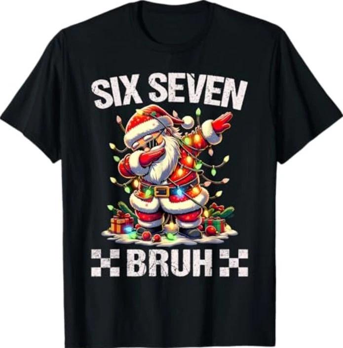 67 Six Seven Burh Funny Christmas 6 7 Meme Men Women T-Shirt S