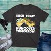 Irish Today Hungover Tomorrow T Shirt St Patricks Day Drinking Top Vintage Comfortable Casual Designer Clothes Unisex