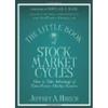 The Little Book of Stock Market Cycles: How To Take Advantage of TimeProven Market Patterns
