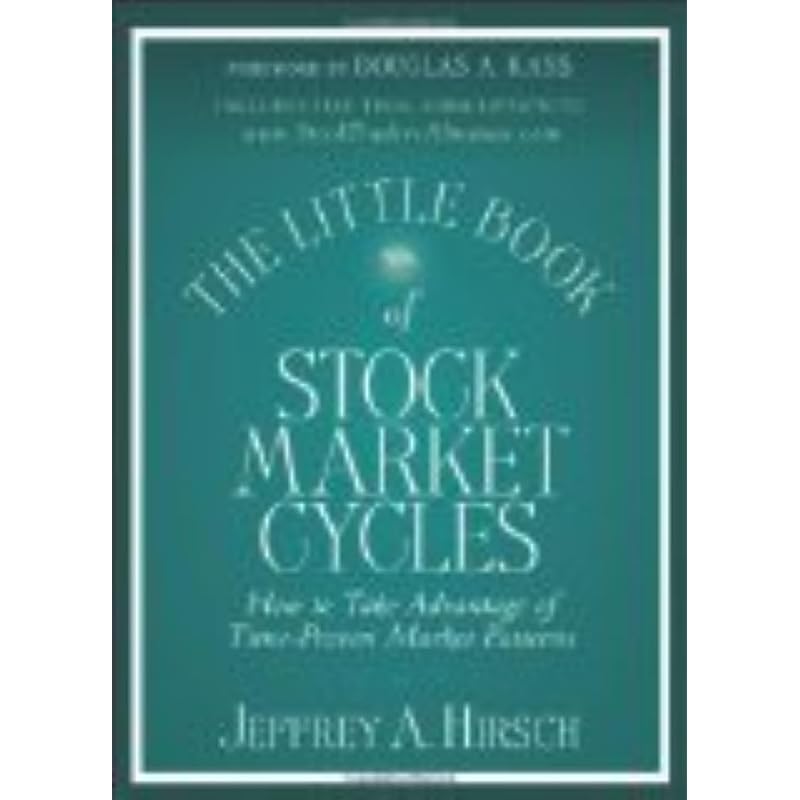 The Little Book of Stock Market Cycles: How To Take Advantage of TimeProven Market Patterns