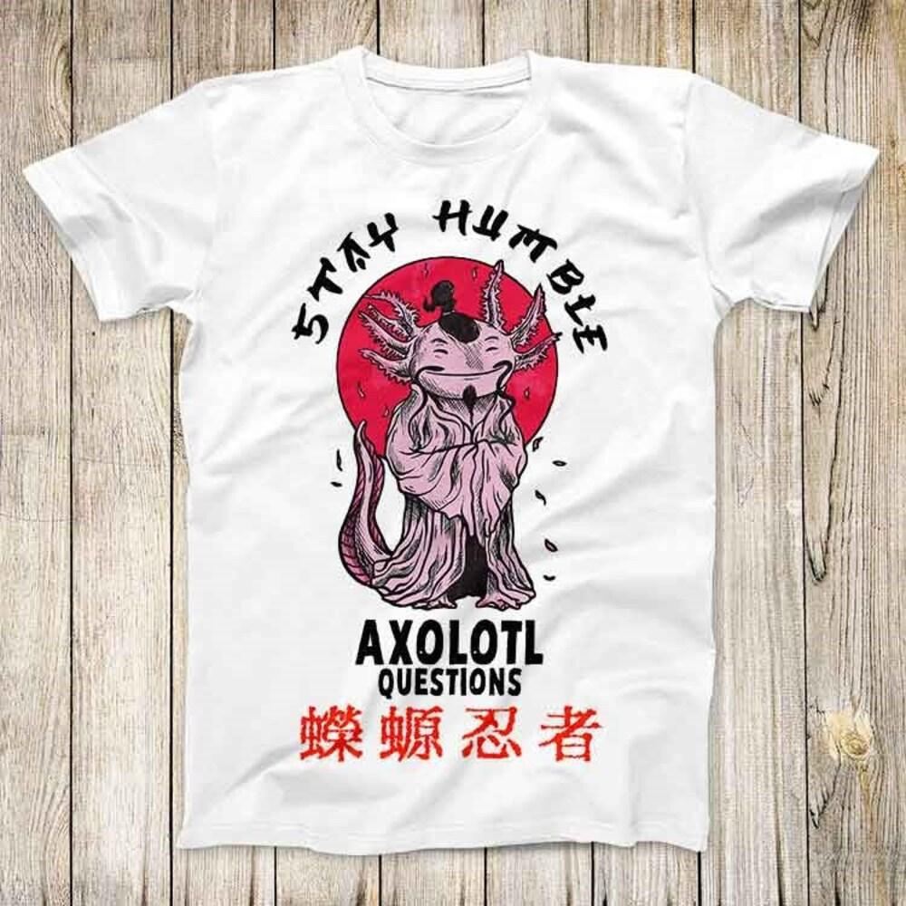 

Футболка из 100% хлопка плотностью 230 г/м2 с надписью Sensei Axolotl Stay Humble And Axolotl Questions, лучший милый подарок для мужчин и женщин, унисекс, ретро-стиль, футболка 3127 XS белый