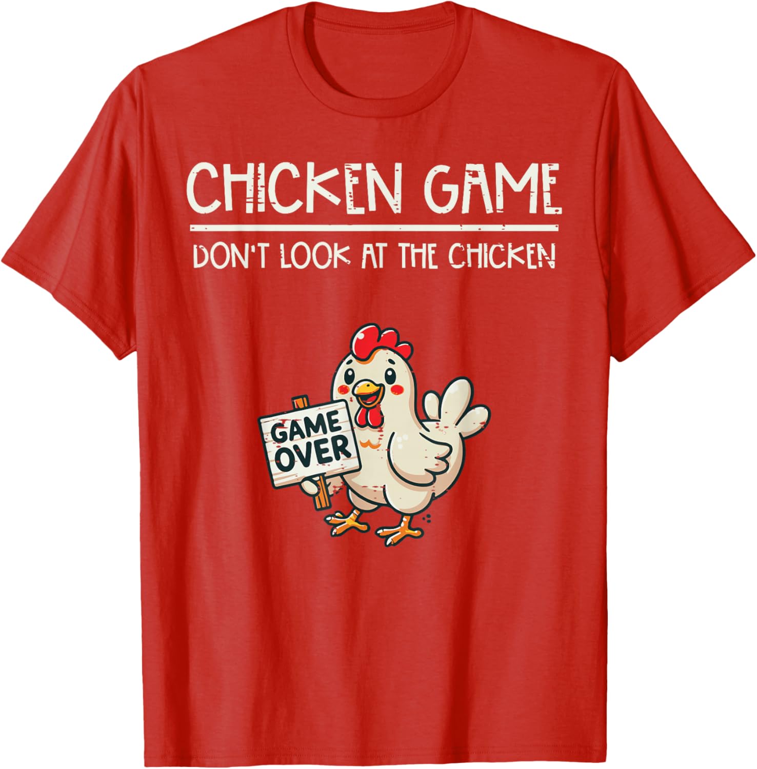 Chicken Game Dont Look At The Chicken Funny Graphic TShirt Casual Cotton Tee for Men Women S