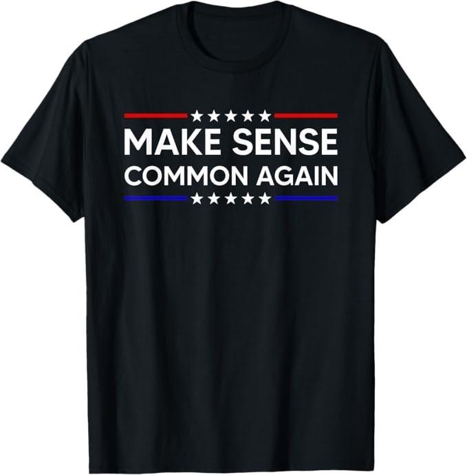 

Make Sense Common Again T-Shirt M