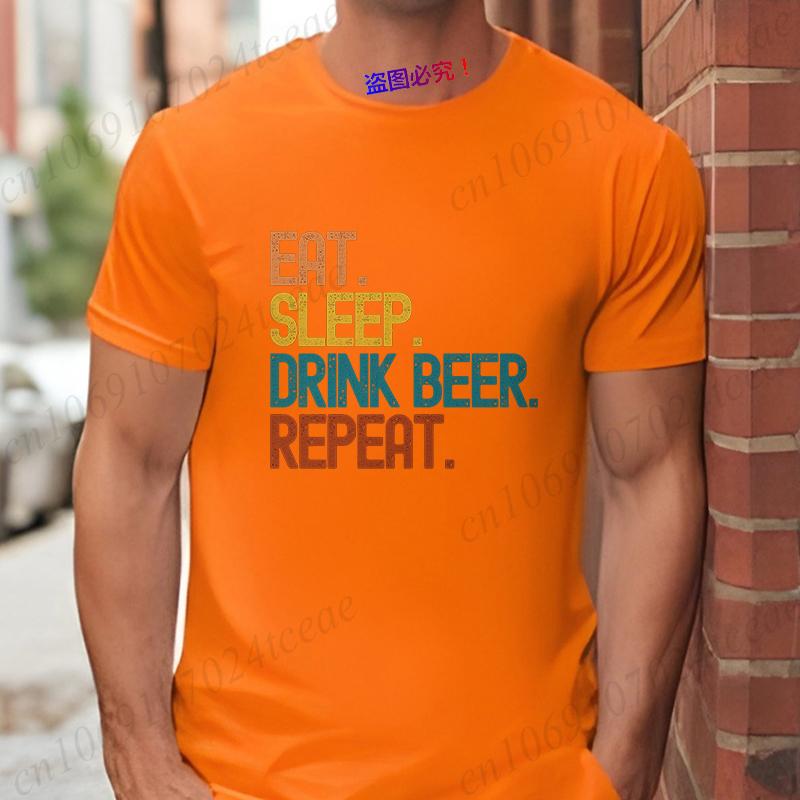 

Streetwear Funny Eat Sleep Drink Beer Repeat Print T Shirt Men Casual Summer Short Sleeve Tee Hip Hop Beer Lover Graphic Tops XL
