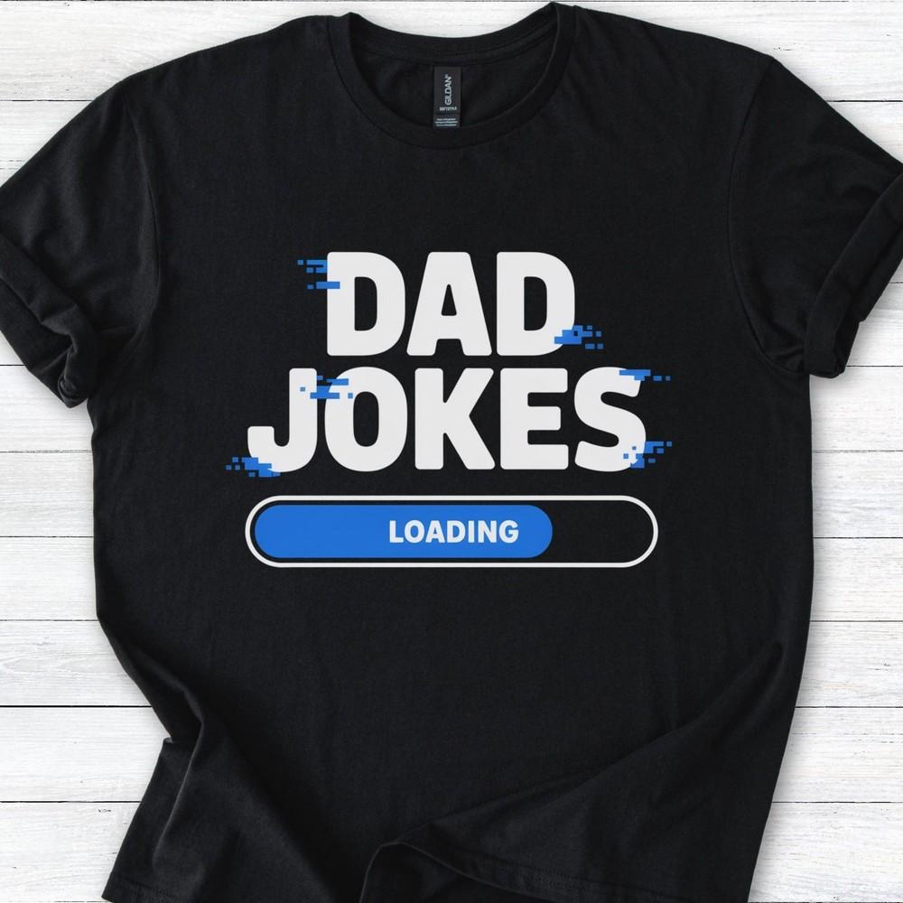 26 Dad Jokes Loading T-Shirt  Funny Dad Humor Tee  Pixel Retro Fathers Day Gift Unisex T-Shirt S