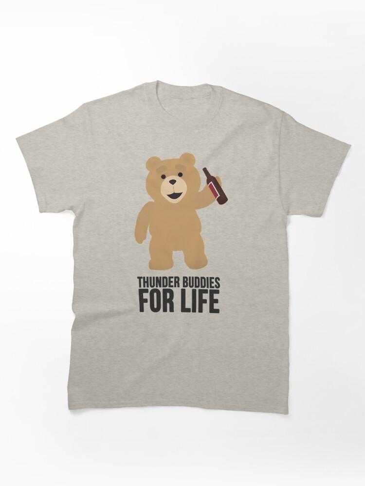 Ted The Animated Series Ted Thunder Buddies For Life Classic Unisex T-Shirt