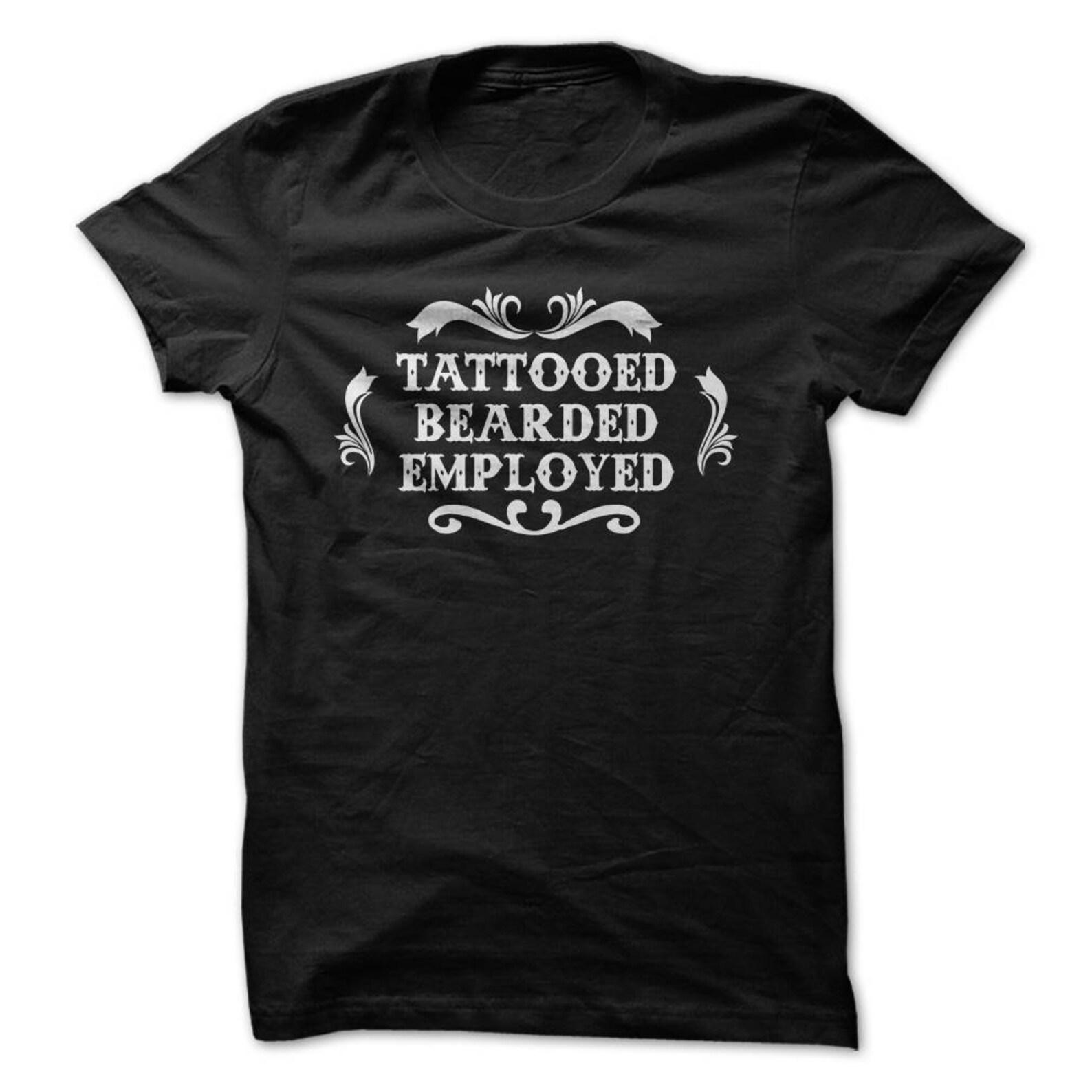 Tattooed Bearded and Employed T-Shirt Design - Black t-shirt with White print XL