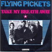 

7inch Record FLYING PICKETS - Take My Breath Away 14135 Carrere 1986 France Rock Used