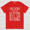 Anyting That Can Go Wrong Will Go Wrong Science Murphy's Law Print Cotton Summer Casual Cool Loose T-Shirt