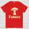 Fungi Fun Guy Funny Geeky T-Shirt
