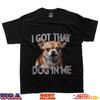 Chihuahua Ich habe diesen Köter in mir Hunde-Liebhaber T-Shirt