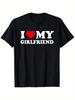 I Love My Girlfriend Graphic T-shirt