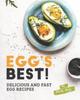 Buch Egg's Best! : Delicious and Fast Egg Recipes