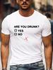 Are You Drunk Schriftzug Print Herren T-Shirt Baumwolle Rundhals Kurzarm Tee Unisex Freizeit T-Shirts Oversized T-Shirts Streetwear Oberteile