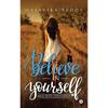 Believe In Yourself : Walk with Confidence