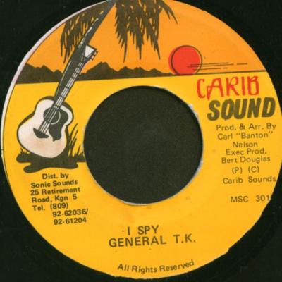Disc de 7 inch GENERAL T.K. - I Spy MSC3010 Carib Sound Jamaica Reggae, Ska & Dub Folosit