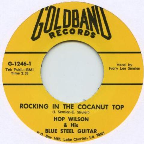 7inch Record HOP WILSON - Rockin' In The Cocanut Top / Chicke GOLDBAND1246 Goldband UK 2010 UK Rock