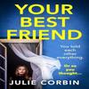 Your Best Friend by Julie Corbin Paperback Book 9781529371222