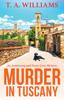 Libro Murder In Tuscany : The Start of a Page-turning Cozy Mystery Series from T A Williams