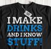 I Make Drinks! Unisex Funny Bartender T-Shirt & Mixologist Gifts