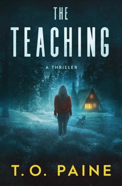 The The Teaching : A Thrilling Suspense Novel Book