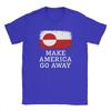 Oversized T Shirt Summer Make America Go Away Leisure Tshirts Greenland Flag Cotton Tshirt For Unisex Y2k Short Sleeve Clothing